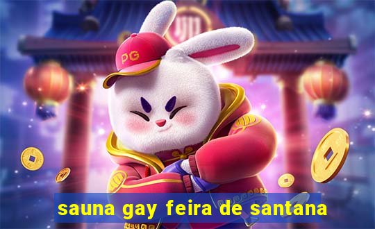 sauna gay feira de santana